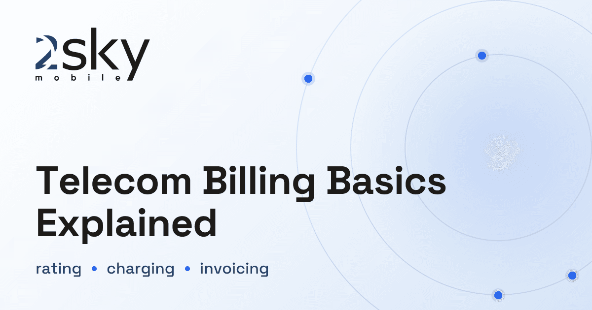 Telecom Billing Basics: Rating, Charging and Invoicing for Connectivity Businesses